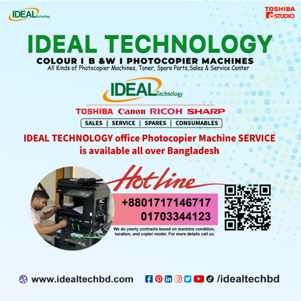 Ideal Technology – Your Complete Photocopier Solution Provider
Ideal Technology specializes in providing top-notch photocopier solutions that enhance productivity and streamline your office workflow. From high-quality photocopier sales to expert services and accessories, we offer everything you need to keep your office running smoothly.
Our Services:
Photocopier Machines Sales:
We offer a range of Toshiba and other top-brand photocopiers designed for various business needs—from high-volume printing to multifunctional devices. Find the right machine for your office with our expert guidance.
Photocopier Toner Cartridges:
Ensure optimal performance with our high-quality photocopier toner cartridges, available for a variety of brands and models. We provide both original and compatible options to suit your needs and budget.
Photocopier Spare Parts:
We supply genuine photocopier spare parts to keep your machines in top condition. From rollers to fusers, our parts are designed to maintain the reliability and longevity of your equipment.
Photocopier Service & Maintenance:
Our professional team offers regular maintenance and repair services for all types of photocopiers. With our fast response times and expertise, we minimize downtime and keep your devices performing at their best.
Photocopier Networking:
We provide seamless network integration services, connecting your photocopiers to your office network. Our solutions ensure efficient, secure and shared access for all your devices.
Toshiba Photocopier Driver & Software Support:
To ensure your Toshiba photocopier works flawlessly with your office devices, we offer support for Toshiba photocopier drivers and software. Here’s how we can help:
Download Toshiba Drivers & Software:
We provide easy access to the latest Toshiba photocopier drivers for a wide range of models. Whether you need drivers for Windows, macOS, or Linux, we've got you covered to ensure the smooth and efficient operation of your Toshiba photocopier.
Software Installation Assistance:
Our team can guide you through the process of installing the necessary software, including Toshiba e-BRIDGE Print & Capture and other utilities for mobile printing and network scanning.
Troubleshooting & Support:
If you encounter issues with your Toshiba copier drivers or software, our support team is here to help resolve any problems quickly and ensure your devices stay connected and operational.
Ideal Technology is committed to providing complete photocopier solutions that make your office more efficient. Whether you need sales, service, spare parts, or driver support, we are your trusted partner for all things related to photocopiers and printing technology.